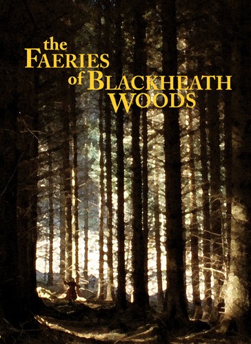 The Faeries of Blackheath Woods